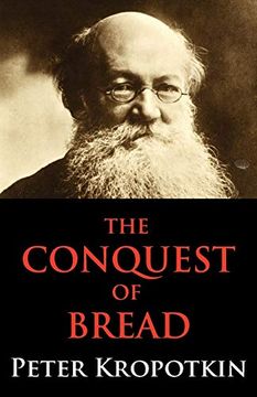 portada The Conquest of Bread: Dialectics Annotated Edition (en Inglés)