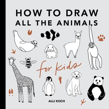 All the Animals: How to Draw Books for Kids with Dogs, Cats, Lions, Dolphins, and More (Mini) (en Inglés)