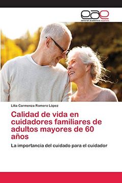 Libro Calidad De Vida En Cuidadores Familiares De Adultos Mayores De 60 ...