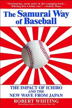 portada the samurai way of baseball: the impact of ichiro and the new wave from japan
