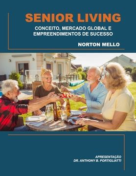 portada Senior Living: Conceito, Mercado Global E Empreendimentos de Sucesso (in Portuguese)