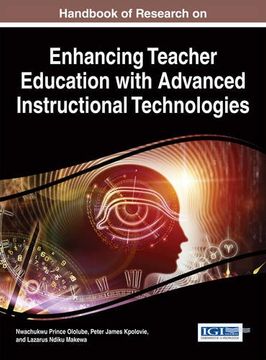 portada Handbook of Research on Enhancing Teacher Education with Advanced Instructional Technologies