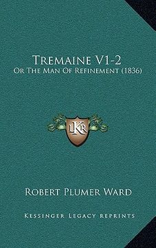 portada tremaine v1-2: or the man of refinement (1836) (en Inglés)