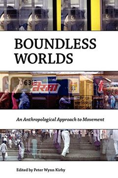 portada Boundless Worlds: An Anthropological Approach to Movement (en Inglés)
