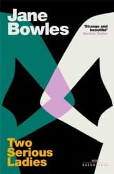 portada Two Serious Ladies: With an Introduction by Naoise Dolan (W&N Essentials) (en Inglés)
