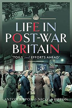 portada Life in Post-War Britain: "Toils and Efforts Ahead" (in English)