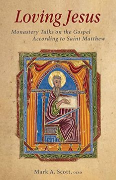 portada Loving Jesus: Monastery Talks on the Gospel According to Saint Matthew (Monastic Wisdom Series) (en Inglés)