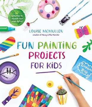 portada Fun Painting Projects for Kids: 60 Activities to Unleash Your Inner Artist (en Inglés)