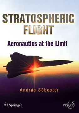 portada Stratospheric Flight: Aeronautics at the Limit (Springer Praxis Books) 