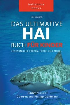 portada Hai Bücher Das Große Hai-Buch für Kinder: 100+ erstaunliche Fakten über Haie, Fotos und Quiz 