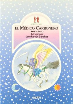 portada El médico carbonero (Infantil - Juvenil - Colección Cuentos Clásicos - Edición En Rústica) (in Spanish)