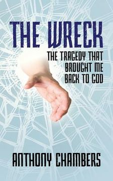 portada The Wreck: The Tragedy That Brought Me Back to God (en Inglés)