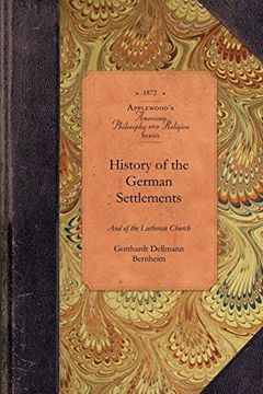 portada History of the German Settlements and of the Lutheran Church in North and South Carolina (en Inglés)