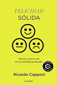 portada Felicidad Sólida: Sobre la Construcción de una Felicidad Perdurable (in Spanish)