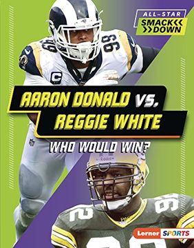 portada Aaron Donald vs. Reggie White: Who Would Win? (All-Star Smackdown (Lerner â ¢ Sports)) [no Binding ] (in English)