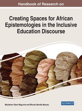 portada Handbook of Research on Creating Spaces for African Epistemologies in the Inclusive Education Discourse (en Inglés)