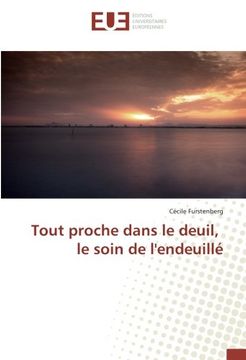 portada Tout proche dans le deuil, le soin de l'endeuillé (French Edition)