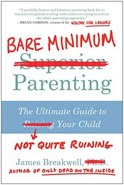 portada Bare Minimum Parenting: The Ultimate Guide to not Quite Ruining Your Child (en Inglés)