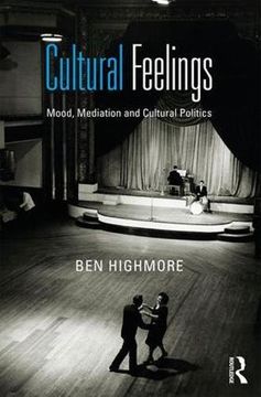 portada Cultural Feelings: Mood, Mediation and Cultural Politics