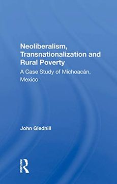 portada Neoliberalism, Transnationalization and Rural Poverty: A Case Study of Michoacan, Mexico (in English)