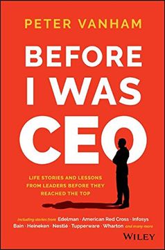 portada Before I Was CEO: Life Stories and Lessons from Leaders Before They Reached the Top