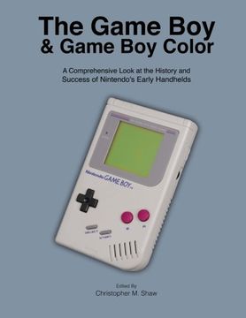 portada The Game boy and Game boy Color: A Comprehensive Look at the History and Success of Nintendo'S Early Handhelds (en Inglés)
