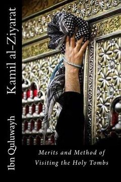 portada Kamil Al-Ziyarat: Merits and Method of Visiting the Holy Tombs