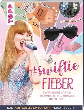 portada Swiftie Fieber - das Inoffizielle Taylor Swift-Kreativbuch! (in German)