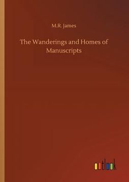 portada The Wanderings and Homes of Manuscripts (en Inglés)