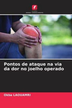 portada Pontos de Ataque na via da dor no Joelho Operado (en Portugués)