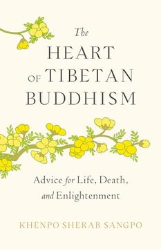 portada The Heart of Tibetan Buddhism: Advice for Life, Death, and Enlightenment (en Inglés)