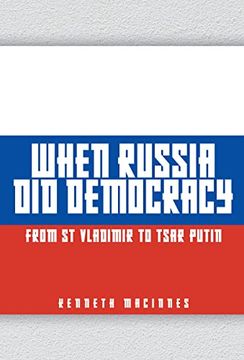 portada When Russia Did Democracy: From St Vladimir to Tsar Putin