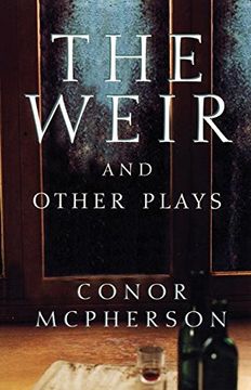 portada The Weir and Other Plays (en Inglés)
