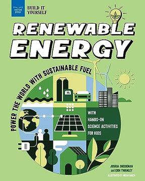 portada Renewable Energy: Power the World With Sustainable Fuel With Hands-On Science Activities for Kids (en Inglés)