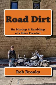 portada Road Dirt: The Musings & Ramblings of a Biker Preacher (en Inglés)