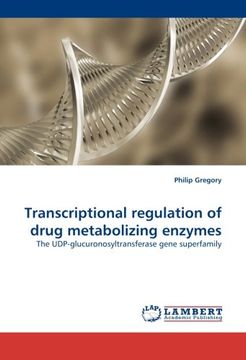 portada Transcriptional regulation of drug metabolizing enzymes: The UDP-glucuronosyltransferase gene superfamily