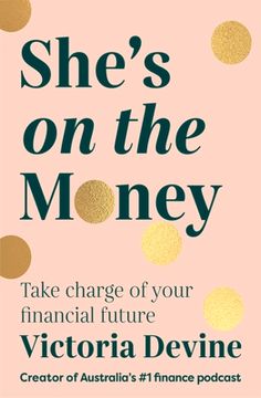 portada She'S on the Money: Take Charge of Your Financial Future (en Inglés)