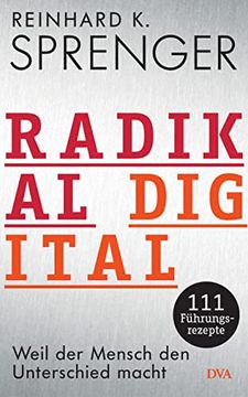 portada Radikal Digital: Weil der Mensch den Unterschied Macht - 111 Führungsrezepte (en Alemán)