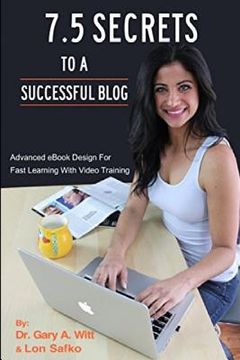portada 7.5 Secrets To A Successful Blog: What Captures Attention (en Inglés)
