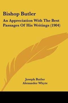 portada bishop butler: an appreciation with the best passages of his writings (1904) (in English)