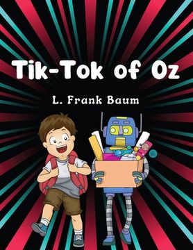 portada Tik-Tok of Oz, by L. Frank Baum: Children Classic Literature (en Inglés)