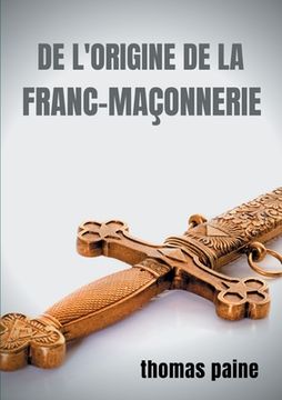 portada De l'origine de la Franc-maçonnerie (in French)