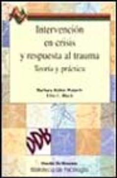 portada Intervencion en Crisis y Respuesta al Trauma: Teoria y Practica (in Spanish)