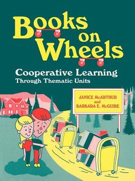 portada books on wheels: cooperative learning through thematic units (in English)