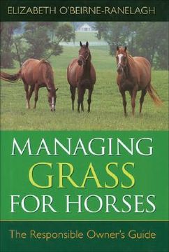 portada managing grass for horses: the responsible owner's guide (en Inglés)