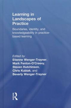 portada Learning in Landscapes of Practice: Boundaries, Identity, and Knowledgeability in Practice-Based Learning (en Inglés)