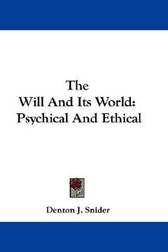 portada the will and its world: psychical and ethical