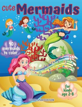 portada Cute Mermaids to color 1: Mermaids coloring book for kids, Toddlers, Girls and Boys, Activity Workbook for kinds, Easy to coloring Ages 2-8