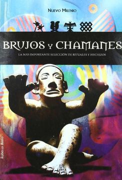 portada Brujos y Chamanes: La más Importante Selección de Amuletos y Hechizos (Nuevo Milenio)