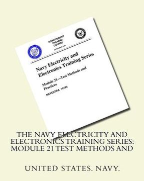 portada The Navy Electricity and Electronics Training Series: Module 21 Test Methods And